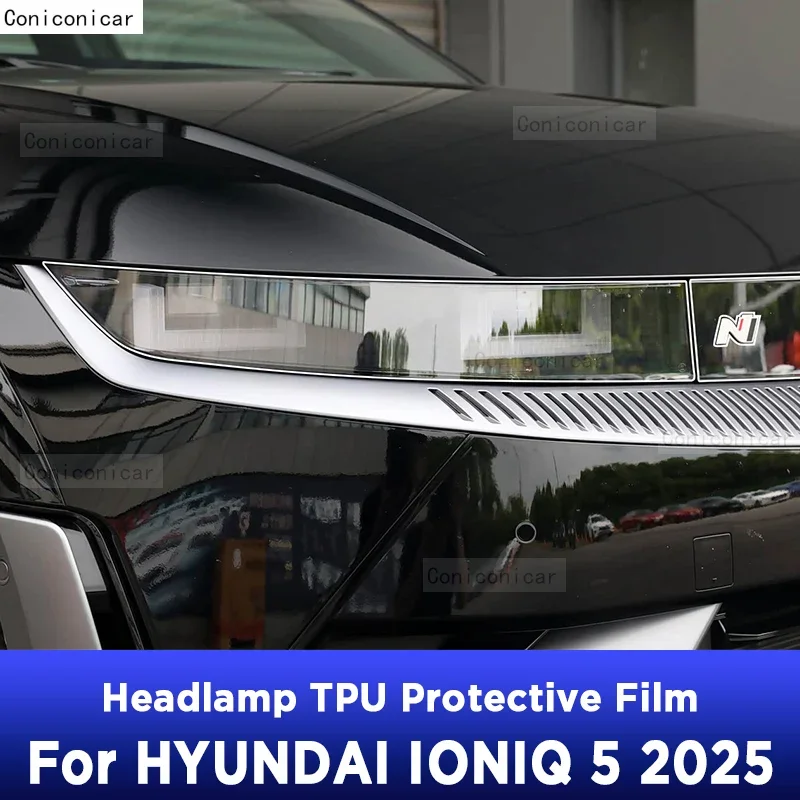 

Автомобильные фары, прозрачная черная защитная пленка против царапин, наклейки из ТПУ для HYUNDAI IONIQ 5 2025, аксессуары PPF Beautify