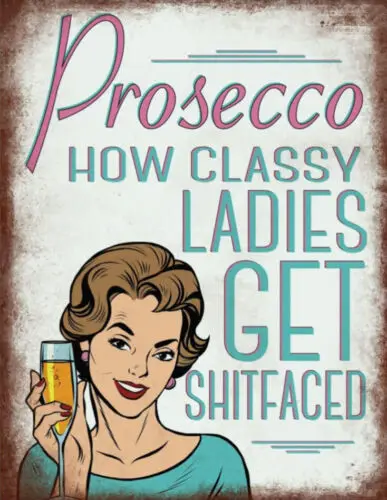 1p,Prosecco Classy Ladies Wine Drink Pub Bar Kitchen Novelty Humour Metal Wall Sign