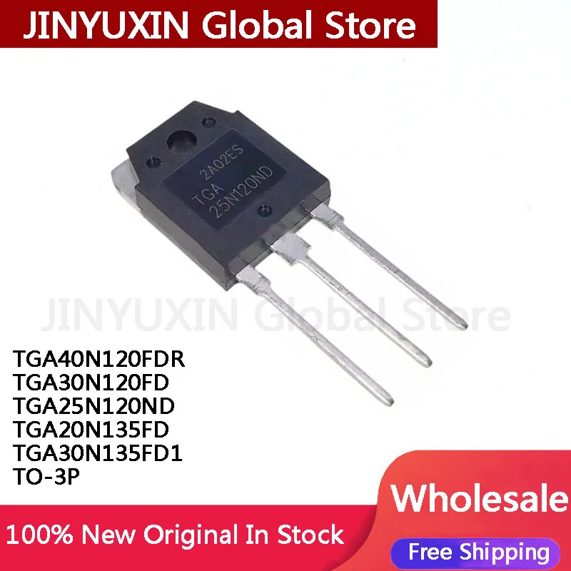 5Pcs TGA40N120FDR TGA30N120FD TGA25N120ND TGA20N135FD  TGA30N135FD1 40N120FDR 30N120FD 25N120ND 20N135FD 30N135FD1 TO-3P IC