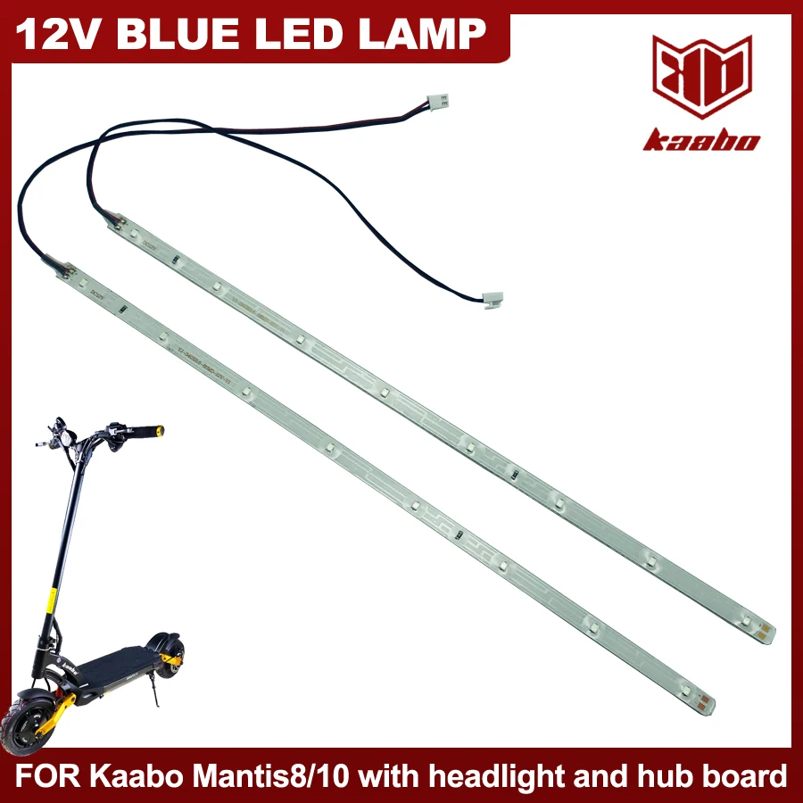 12V LED Lamp Blue Light Bar Strip Original Part for Kaabo Mantis8 Mantis10 Mantis with Headlight and Hub Board Electric Scooter