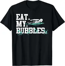 Eat My Bubbles Funny Swimming Gift for Swimmer Swim Team Cotton T-Shirt Swimming Lover Vintage Streetwear All-match Tshirt Tops