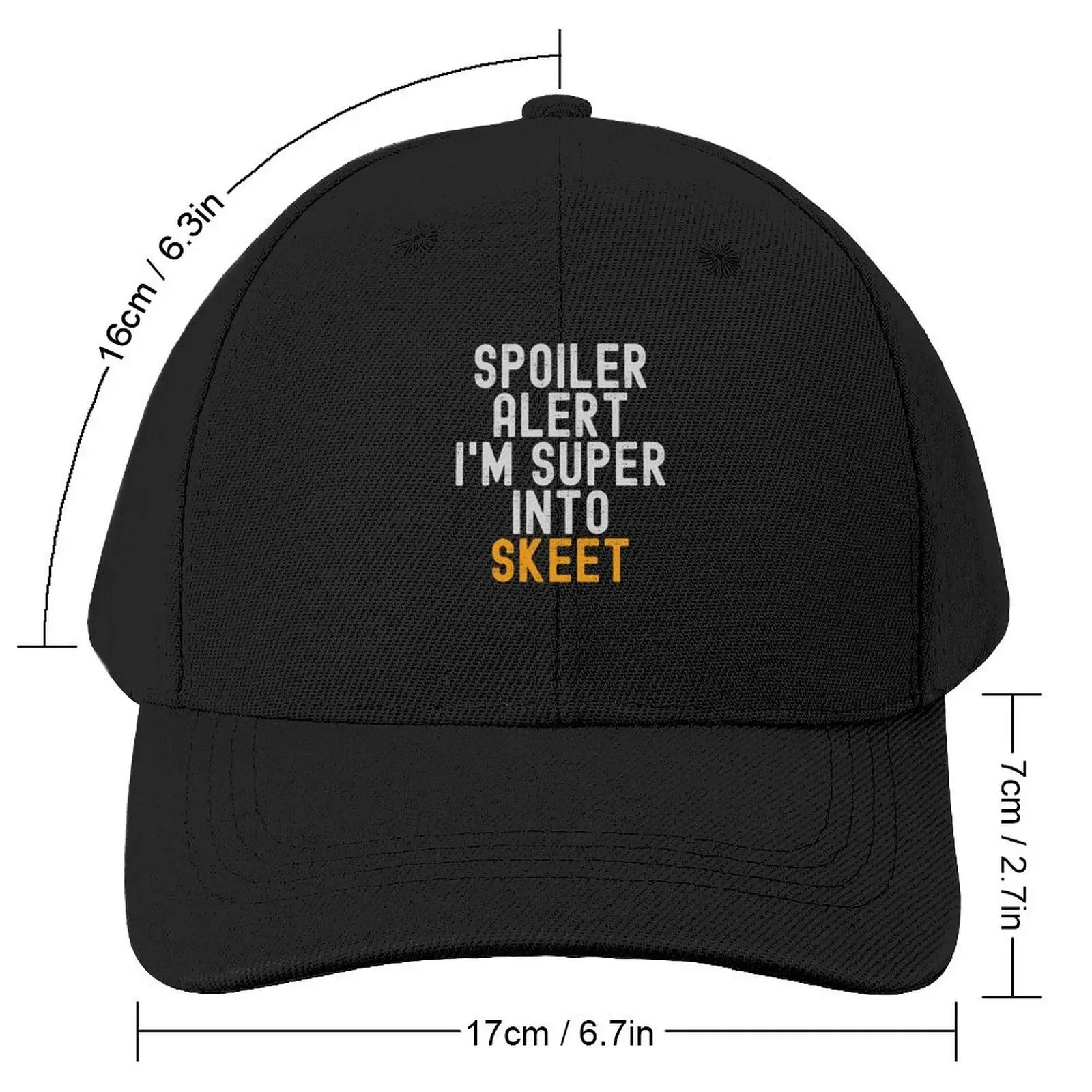 Funny Spoiler Alert I'm Super Into Skeet Baseball Cap fashionable hiking hat Sunhat Golf Cap Women Men's