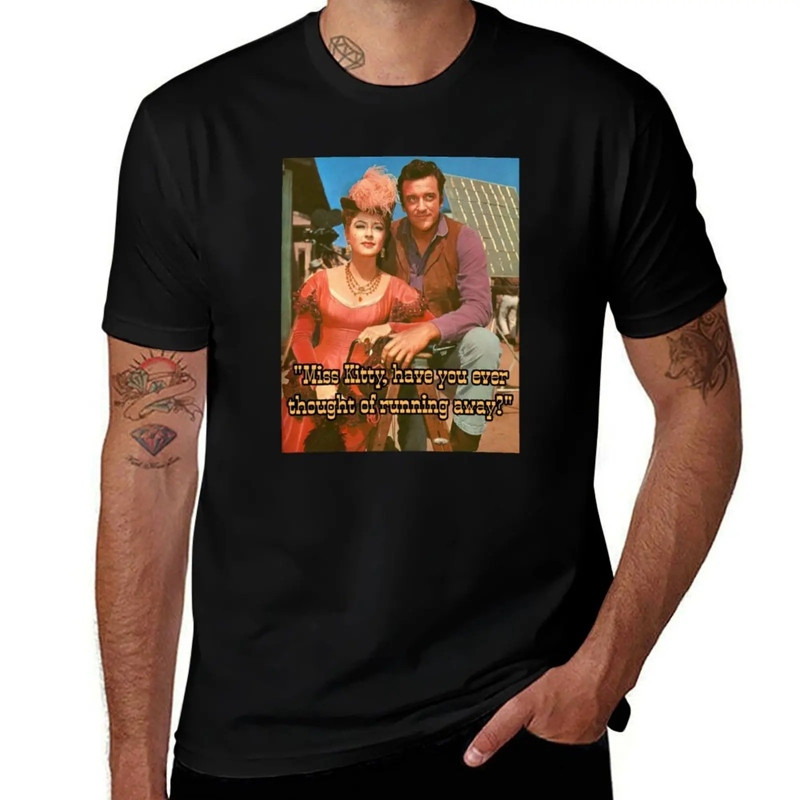 

Gunsmoke Miss Kitty Matt Dillon - Should've Been Cowboy Have You Ever T-Shirt Basic Simple Casual Short Sleeve Tee