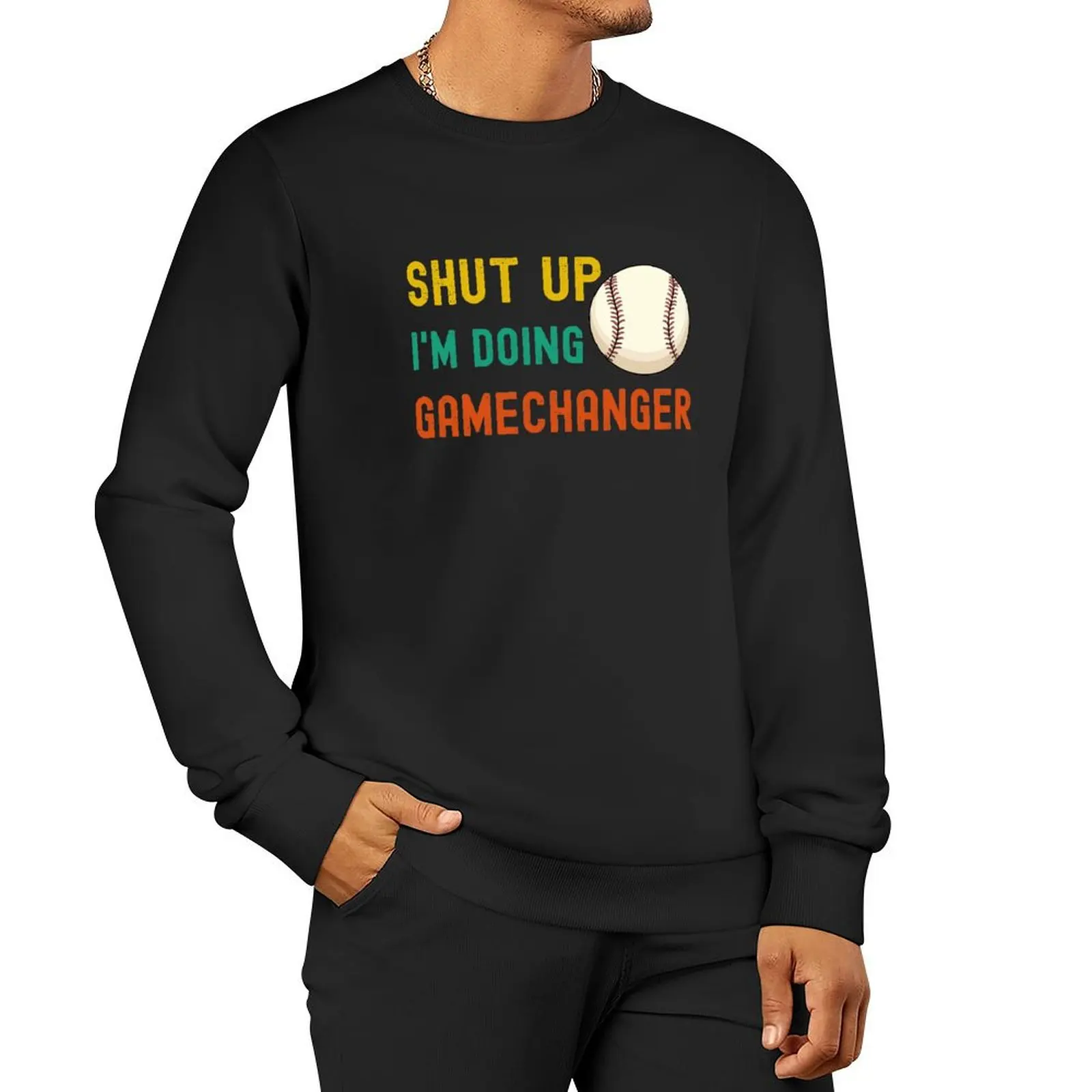 

shut up i'm doing gamechanger Pullover Hoodie korean style clothes hooded shirt men sweatshirt