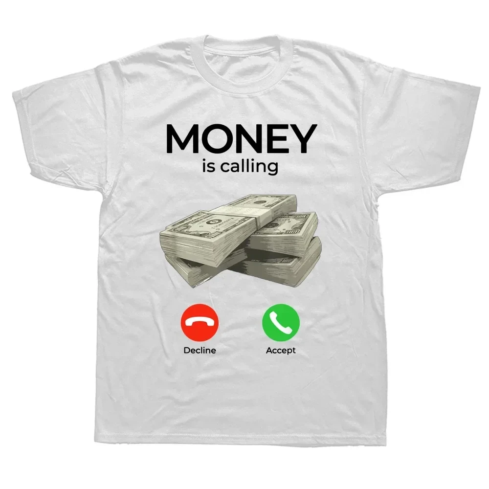

2024 Graphic Streetwear Short Sleeve Birthday Gifts Summer Style T-shirt Men Money Is Calling Cash Funny Business TShirts