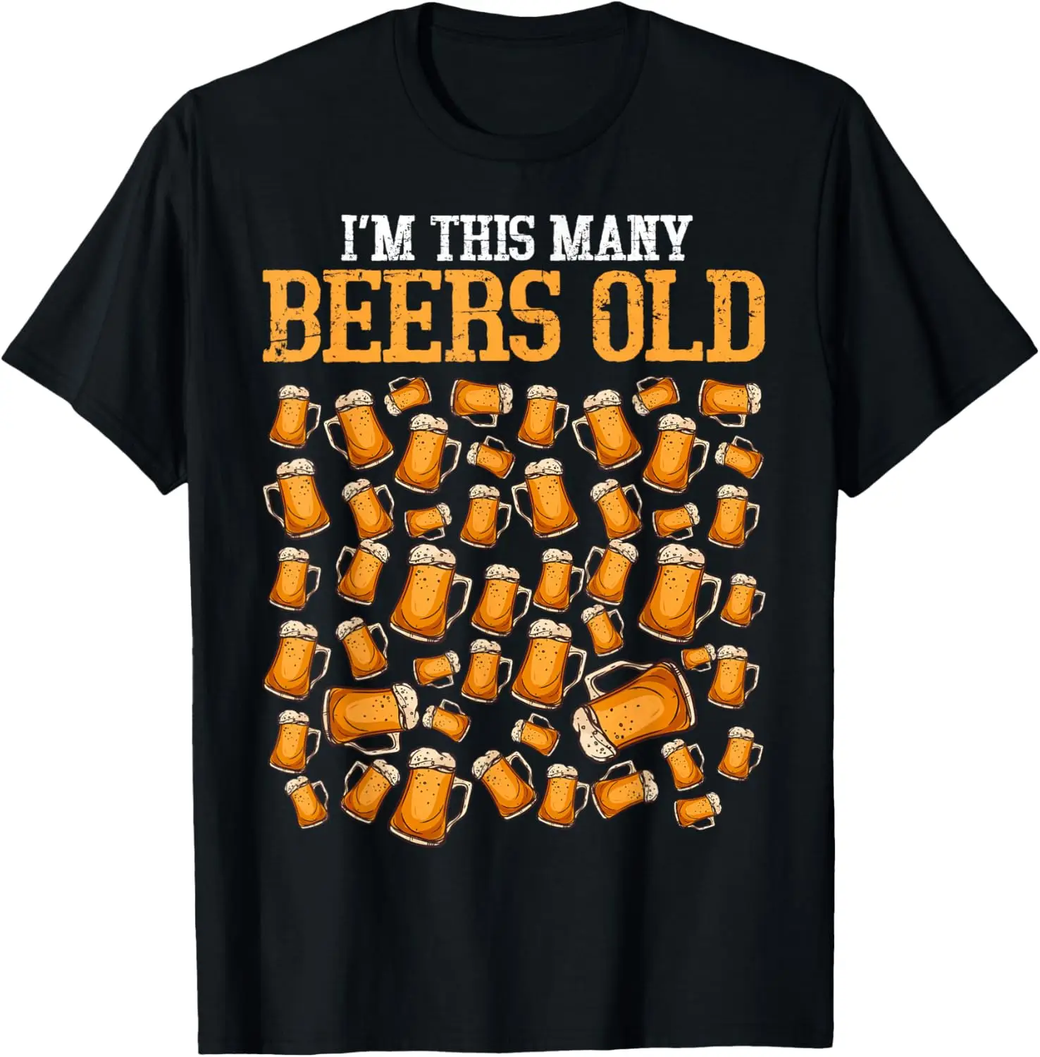 

I'm This Many Beers Old Graphic T-Shirt Funny Birthday Gift Cotton Short Sleeve Tee
