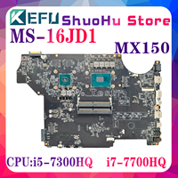 KEFU MS-16JD1 Mainboard For MSI PL62 7RC MS-16JD Laptop Motherboard With i7-7700HQ i5-7300HQ CPU MX150 GPU  100% Working Well