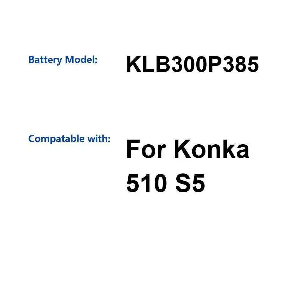 

For Konka 510 S5 3000Mah Premium Replacement Long-Lasting Performance KLB300P385 Mobile Phone Battery