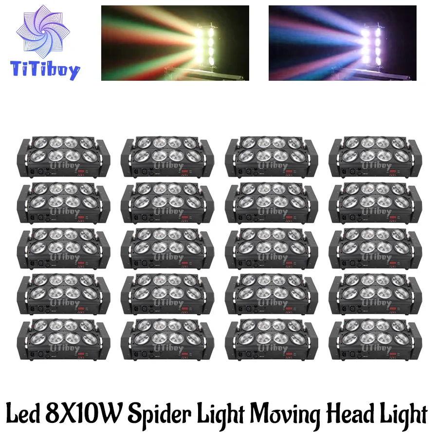 

0 Tax 20Pcs LED 8x10W Spider Moving Head Light Spider Beam Stage Lighting DMX 512 Spider Light for party event show