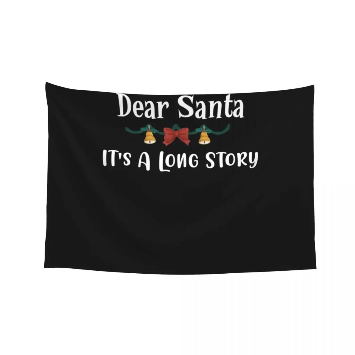 

Dear Santa It's A Long Story Funny Christmas Gift Tapestry Room Decor Aesthetic Tapestry