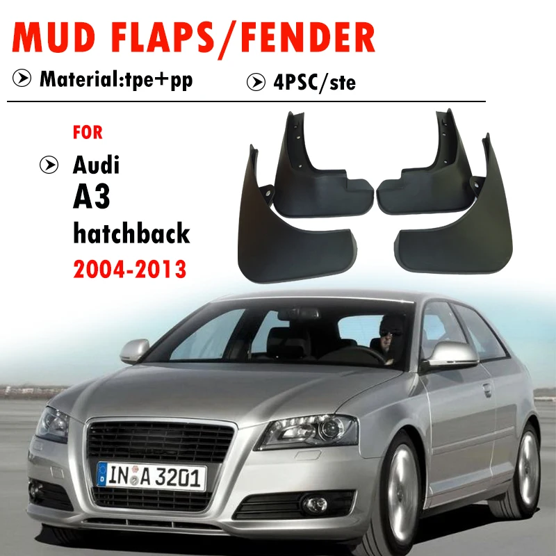 

2004 2005 2006 2007 2008 2009 2010 2011 2012 2013 FOR AUDI A3 hatchback Mudguard Fender Mud Flaps Guards Splash Mudflaps 4pcs