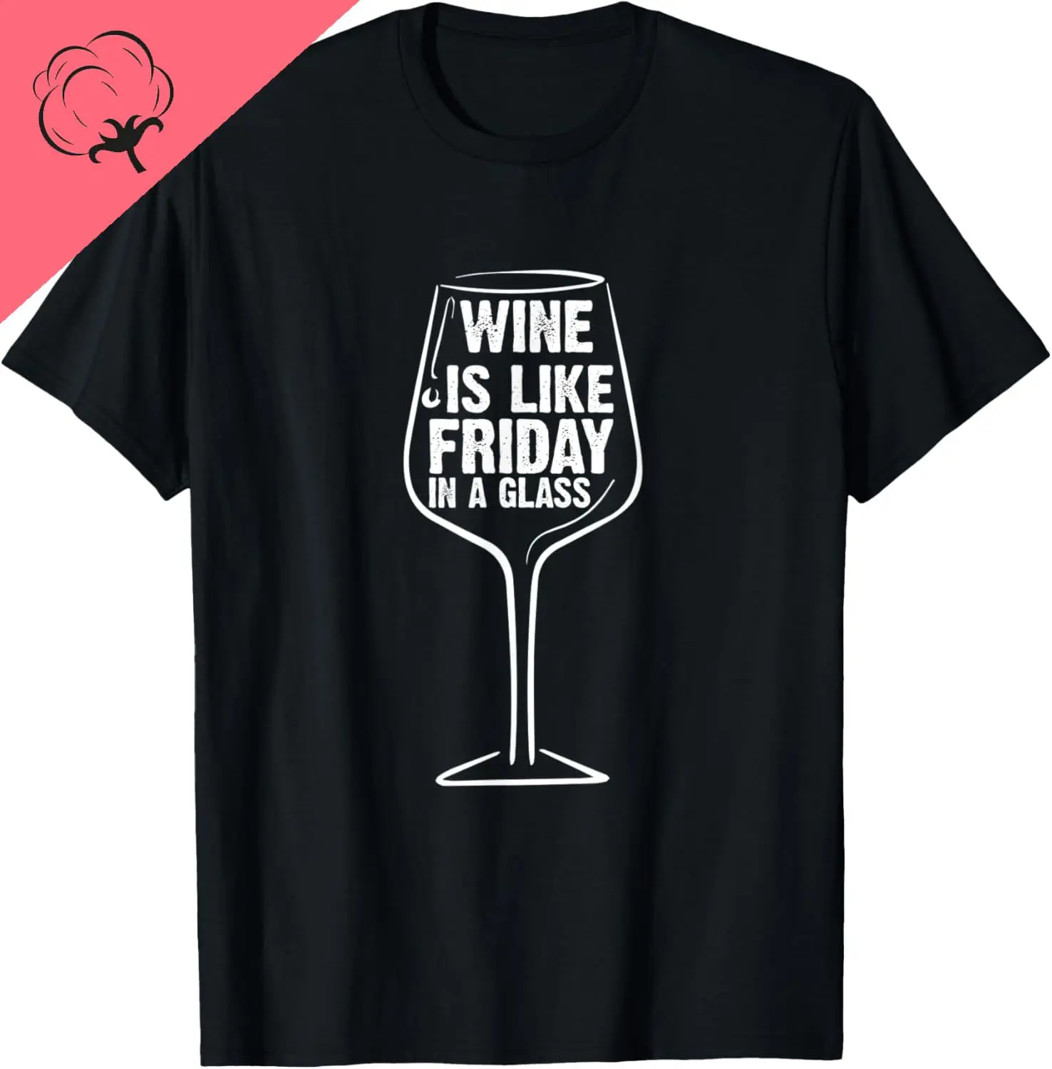 Wine Like Friday in A Glass Women's Chardonnay Funny Alcohol T-Shirt Unisex Summer Streetwear Tops Custom Printed Graphic TShirt