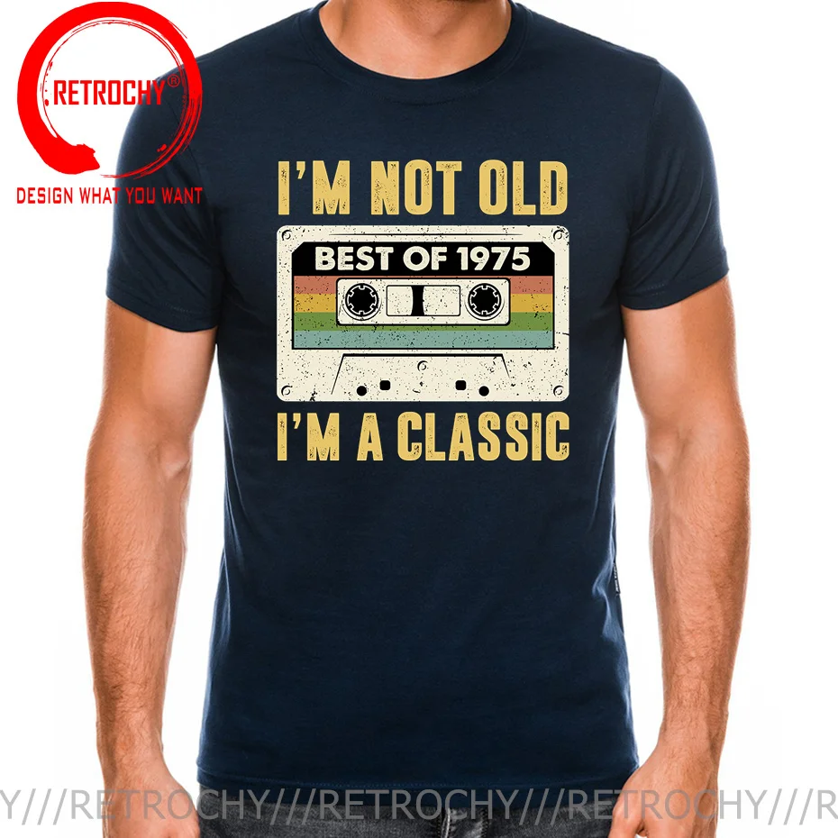 I Am Not Old Best Of 1975 I M A Classic T Shirt 45th Birthday Gift Tee Shirt Born in 1975 Limited Edition Urban T-shirt Clothing