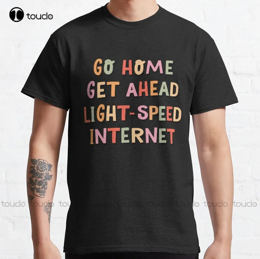 Go Home Get Ahead Light Speed Internet As It Was Harry_S House Classic T-Shirt Harry'S House Work Shirt Breathable Cotton Xs-5Xl