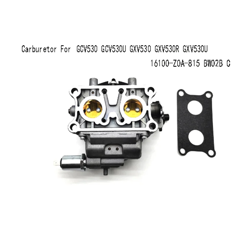 WAP01 NEW-16100-Z0A-815 BW02B C Carburetor For Honda GCV530 GCV530U GXV530 GXV530R GXV530U