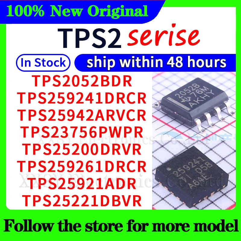 

TPS2052BDR TPS259241DRCR TPS25942ARVCR TPS23756PWPR TPS25200DRVR TPS259261DRCR TPS25921ADR TPS25221DBVR 48 Hours ship