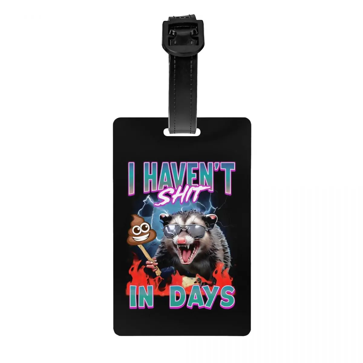 

I Haven t Shit In Days 52, Possum, юмор, шутка, багажная бирка, индивидуальные багажные бирки, идентификационная этикетка с обложкой для конфиденциальности