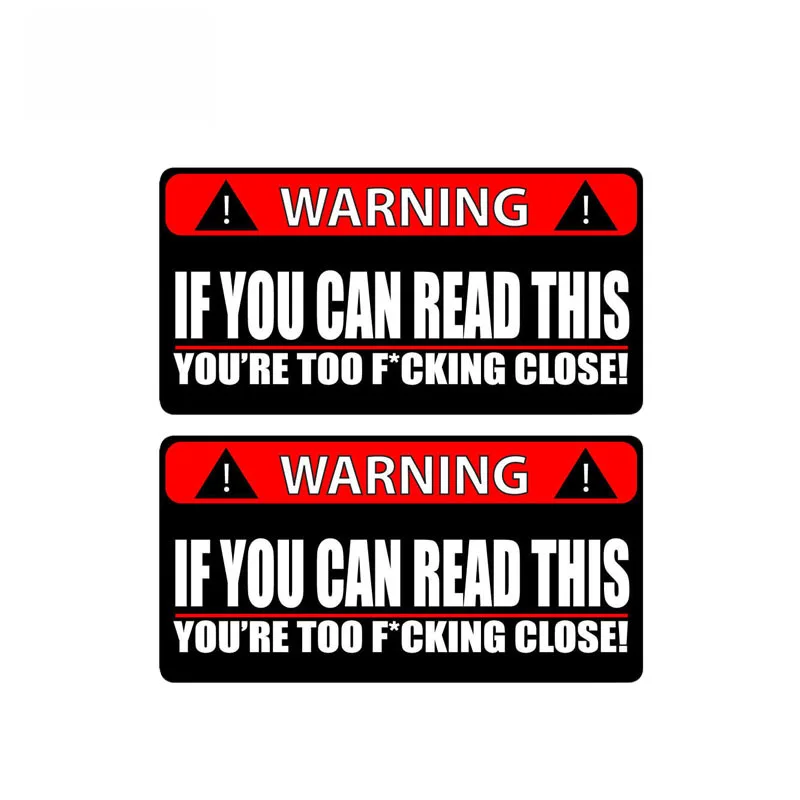 Interesting PVC warning polyethylene sticker 'you are too close', waterproof and sunscreen decal for cars, 14cm*7cm