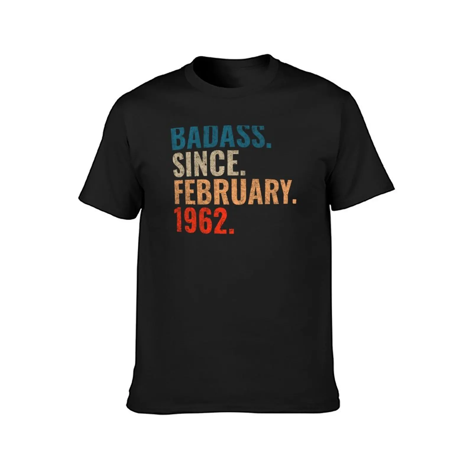 Badass since February 1962 Vintage 1962 February birthday gift distress design T-Shirt for a boy sports fans mens plain t shirts