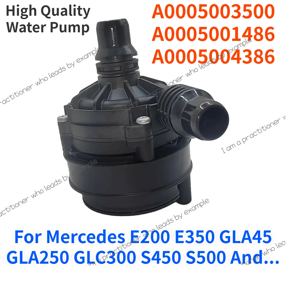 

A0005003500 A0005001486 A0005004386 For Mercedes E200 E350 GLA45 GLA250 GLC300 S450 S500 Engine Cooling Electric Water Pump 12V