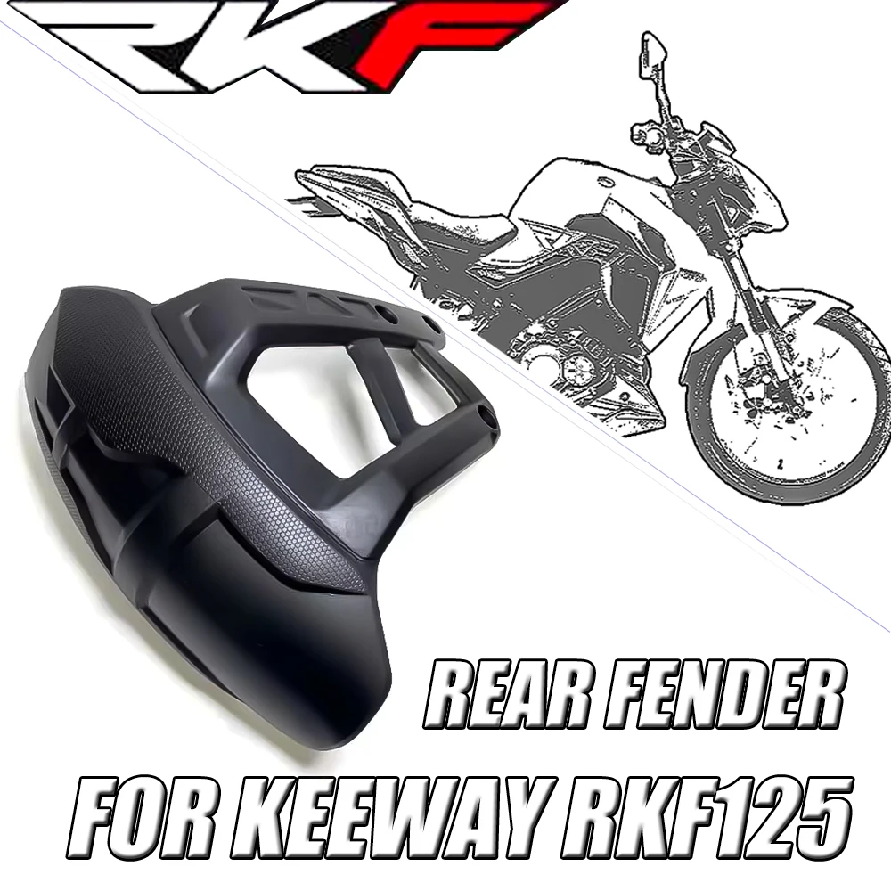 

FIT Keeway RKF 125 Motorcycle Accessories Modified Rear Fender Mudguard Mudflap Guard Cover For Keeway RKF 125