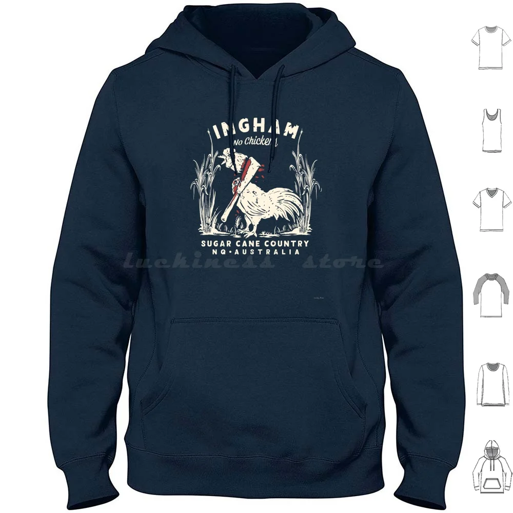 Ingham Hoodies Long Sleeve Ingham North Queensland Nq Australia Souvenir Destination No Chickens Sugar Cane Farming