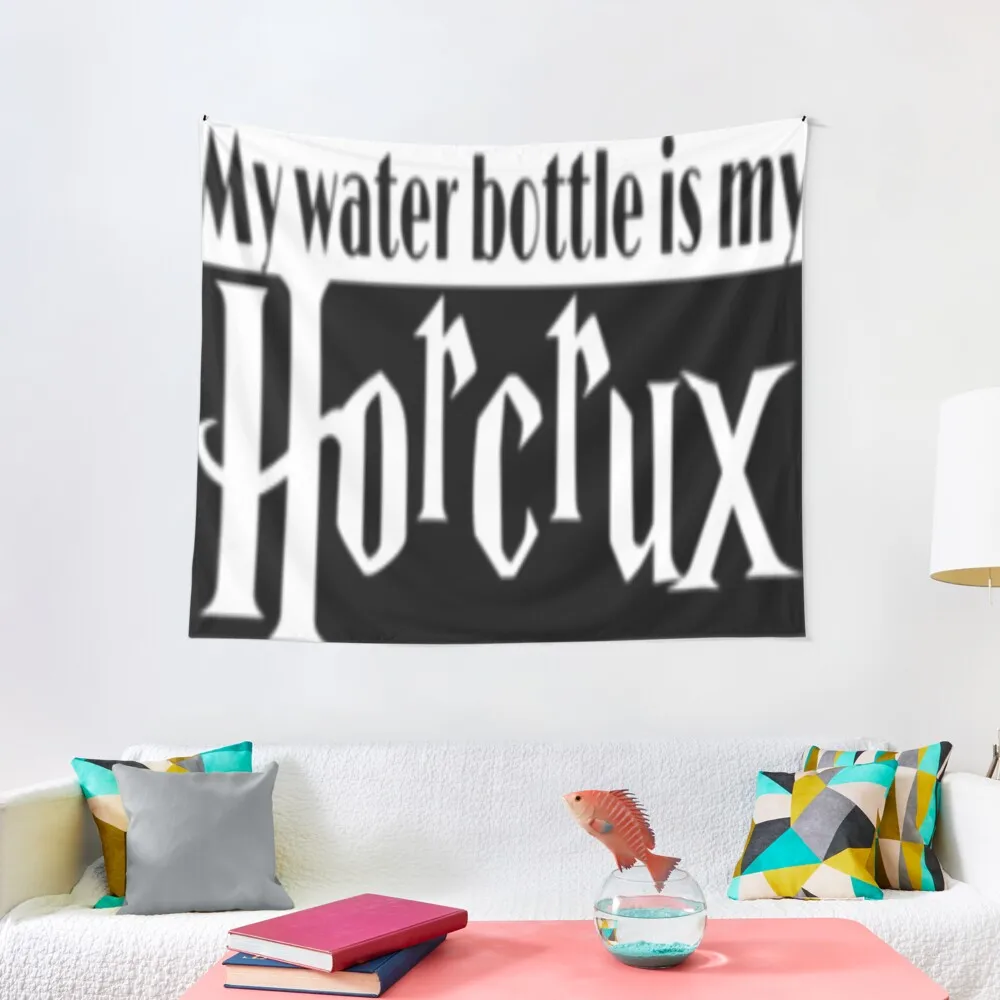 My water bottle is my Horcrux Sticker Decor For Room Carpet Wall Tapestry Wall Decor Hanging Home And Comfort Decor Tapestry