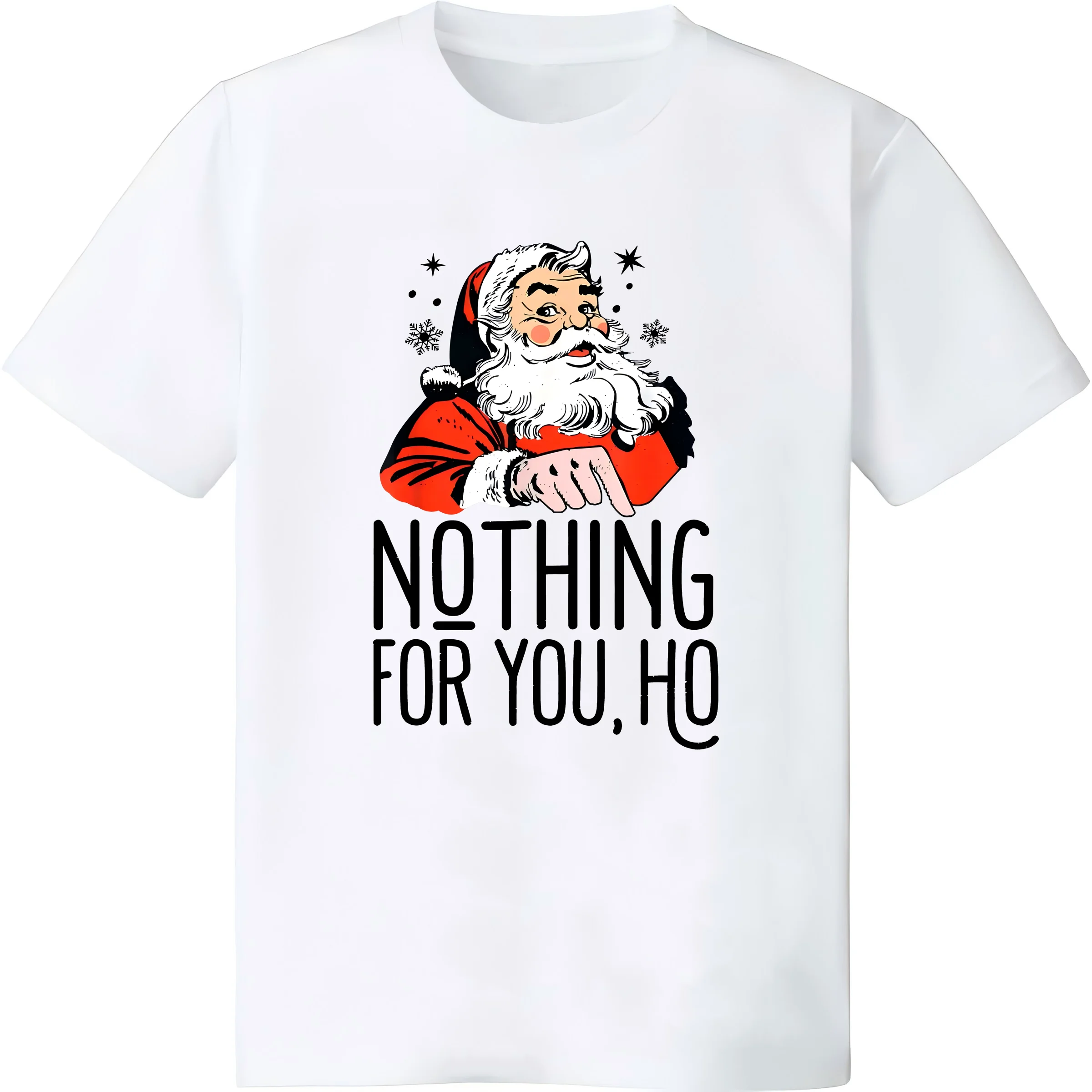 Nothing For You Ho! Dirty Santa Offensive Christmas T-Shirt