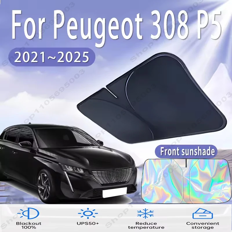Front Windshield Sun Shade For Peugeot 308 P5 2021~2025 Custom Fit Foldable UV Reflective Sun Heat Protection Car Interior 2022