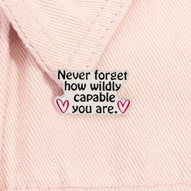 تشجيع وتأكيد الذات دبابيس المينا لا تنسى أبدًا ما أنت قادر على برعاية دبابيس شارات التلبيب مجوهرات هدية ﻿