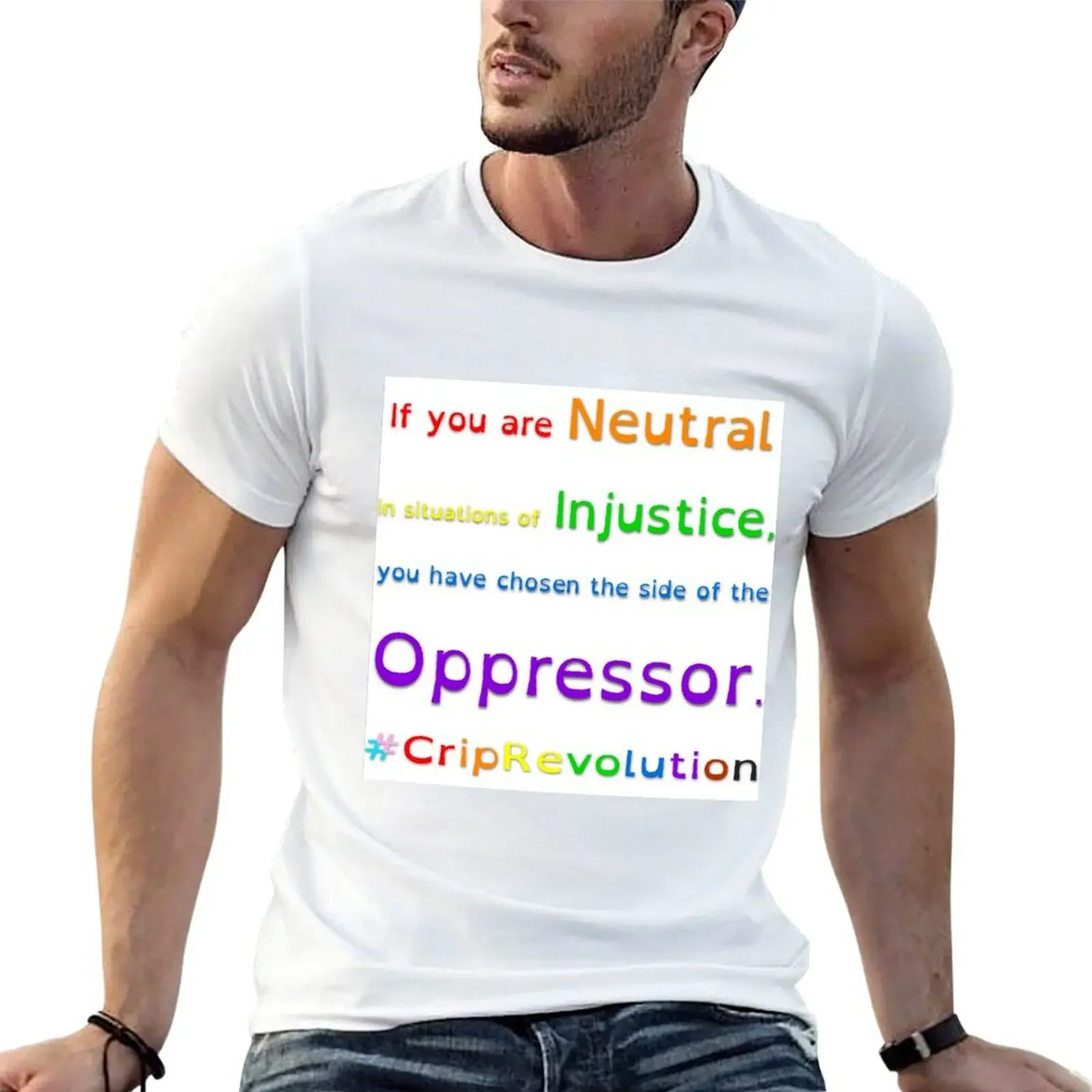 If you are Neutral in situations of Injustice, you have chosen the side of the Oppressor. T-shirt for a boy plain t shirts men