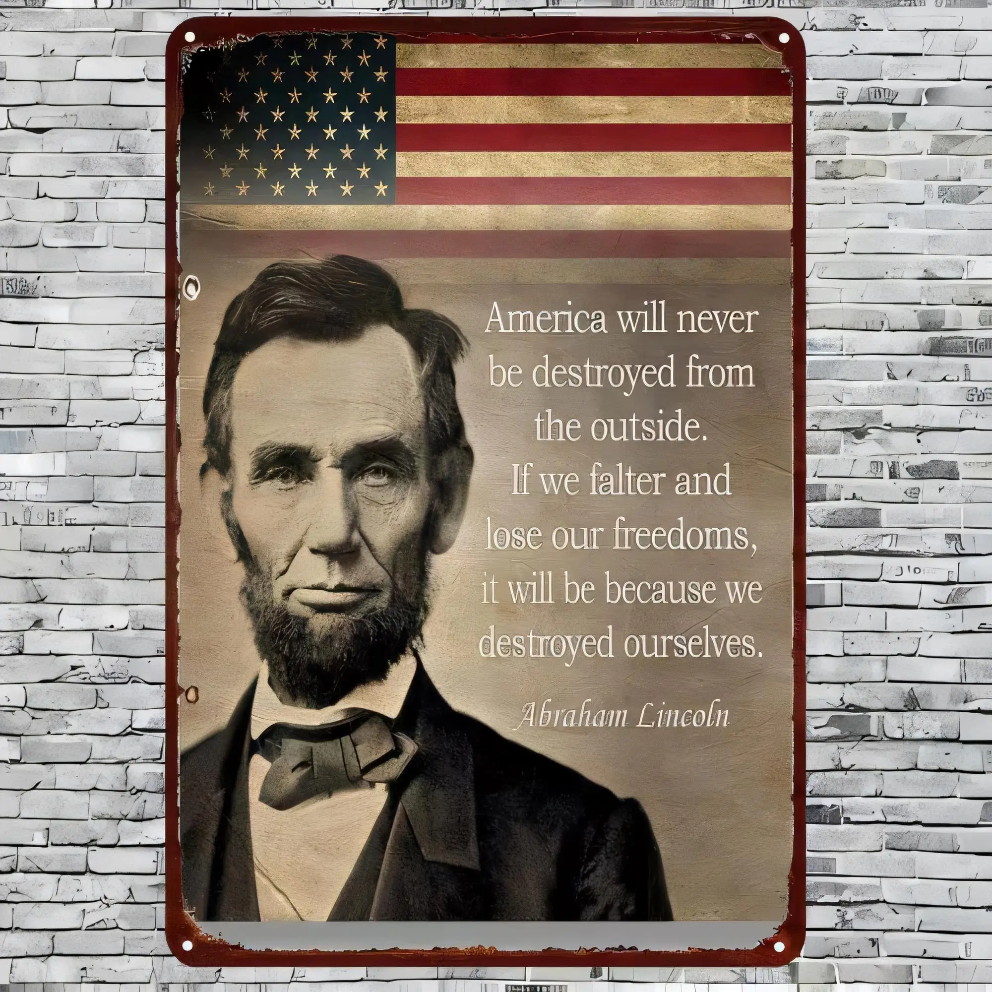 Tin Sign, America Will Never Be Destroyed From The Outside Quote, Vintage Abraham Metal Poster Plaque Wall Art, Patriotic USA Fl