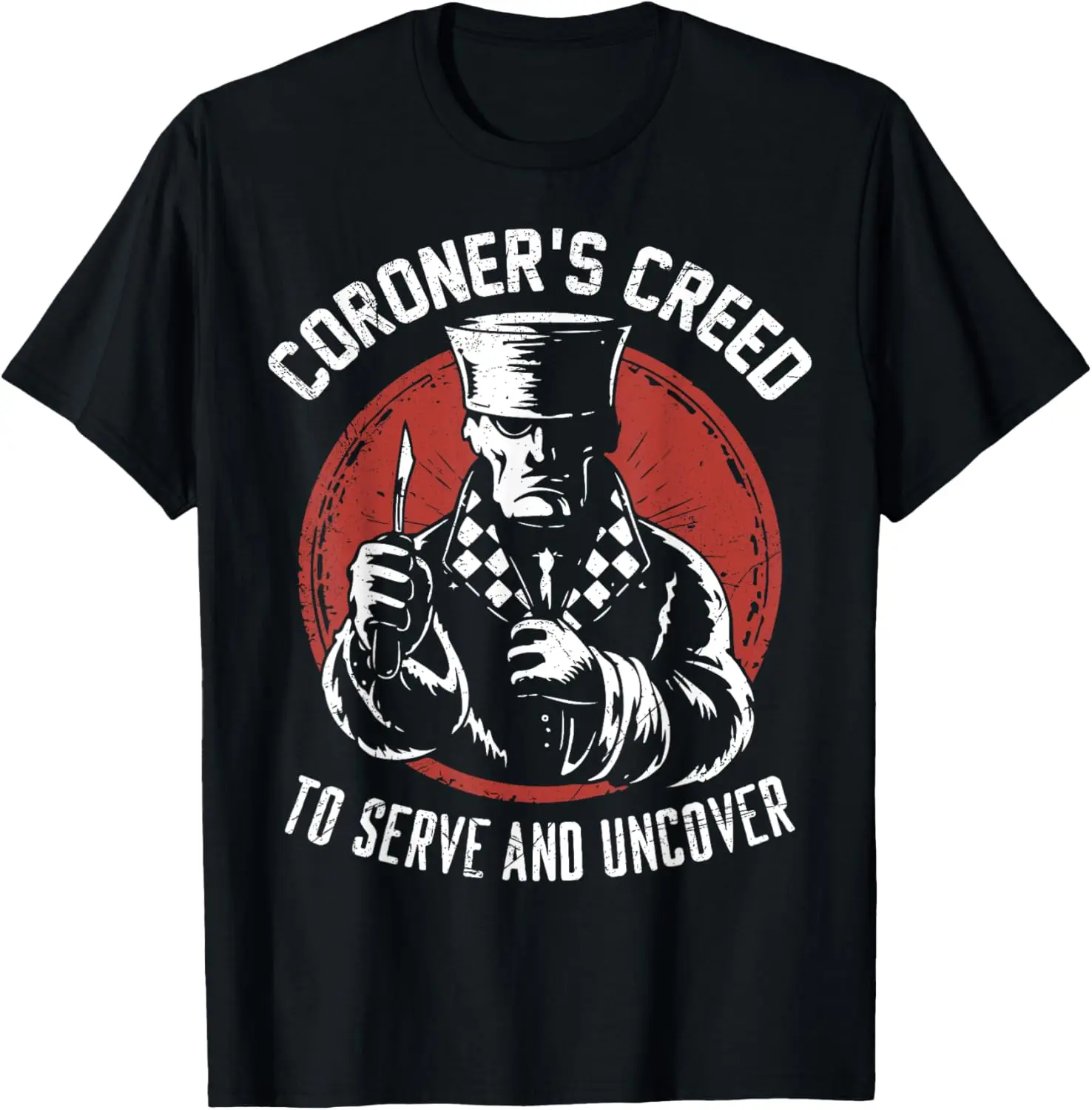 Coroners Creed to serve and uncover Coroner T-Shirt