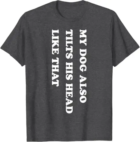 Mein Hund hebt auch seinen Kopf so an, lustiges Hundeliebhaber-T-Shirt, Y2K-Hundehumor, Buchstaben-Print, Streetwear, Welpenverhalten-Spruch-T-Shirt – Detail 13