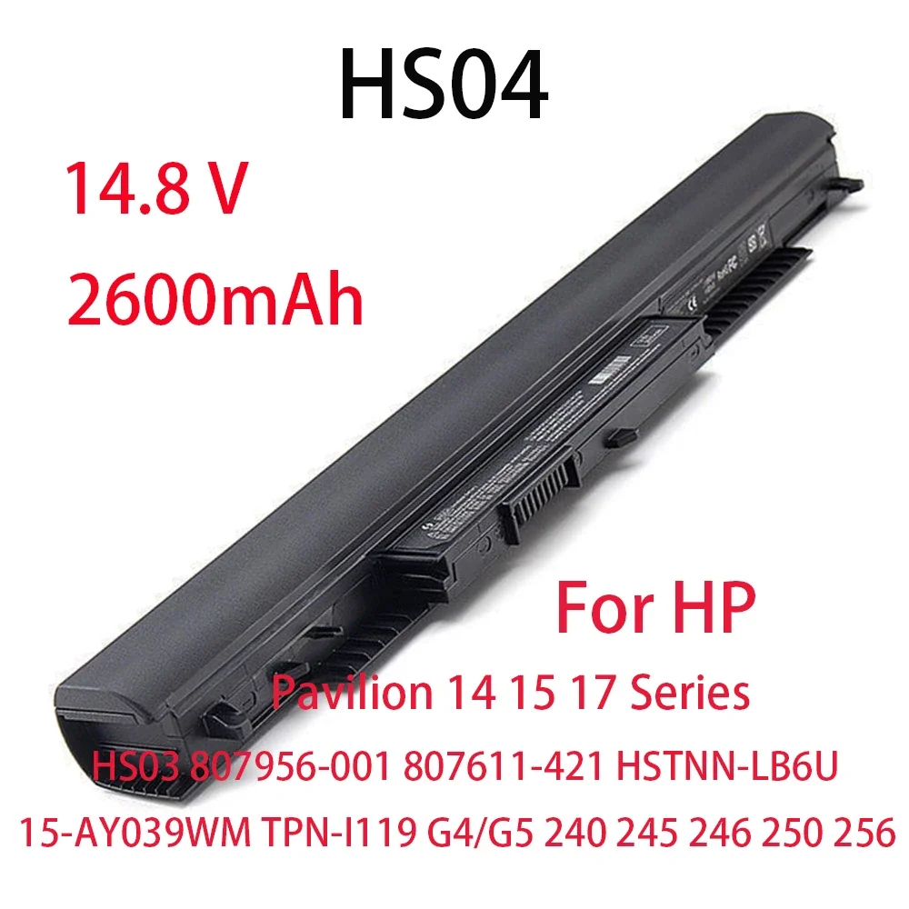 HS04 HS03 Laptop Battery for HP 807956-001 807612-421 807611-131 HSTNN-LB6U 15-AY039WM 14 17 TPN-I119 240 245 246 250 256 G4/G5