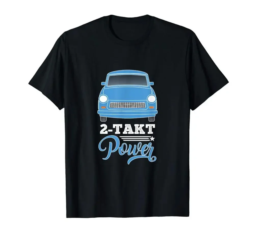 Camiseta divertida de algodón de manga corta para hombre, camiseta básica de algodón de manga corta para hombre, Trabant 601 Trabi 2-Takt - Ddr Zwei Takt Power