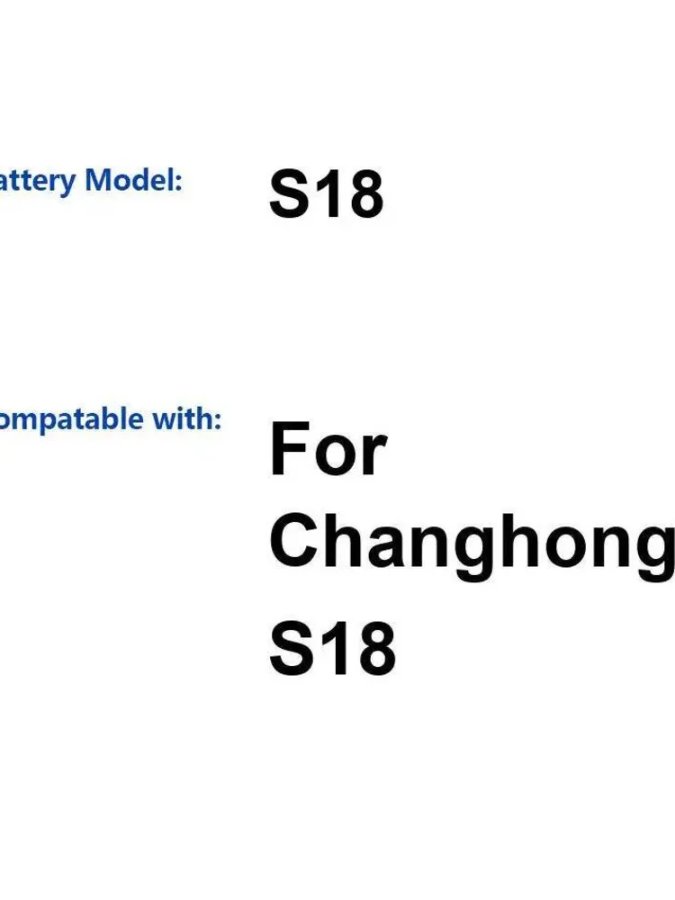 

Safe For Changhong S18 Reliable Power Mobile Phone Battery 3500Mah