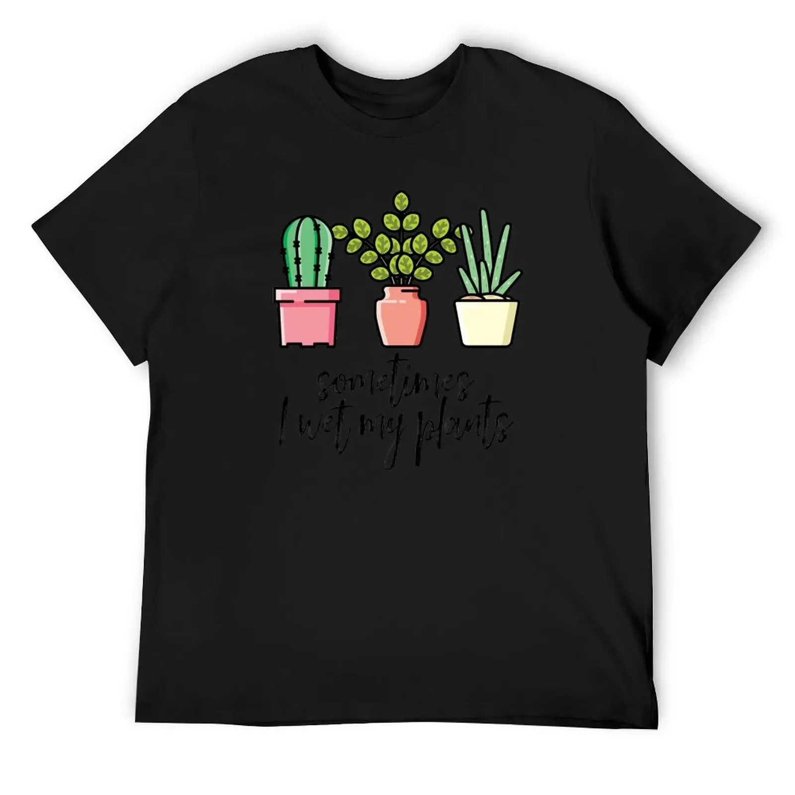 Sometimes I Wet My Plants T-Shirt summer clothes korean fashion rapper graphic tees clothes for men