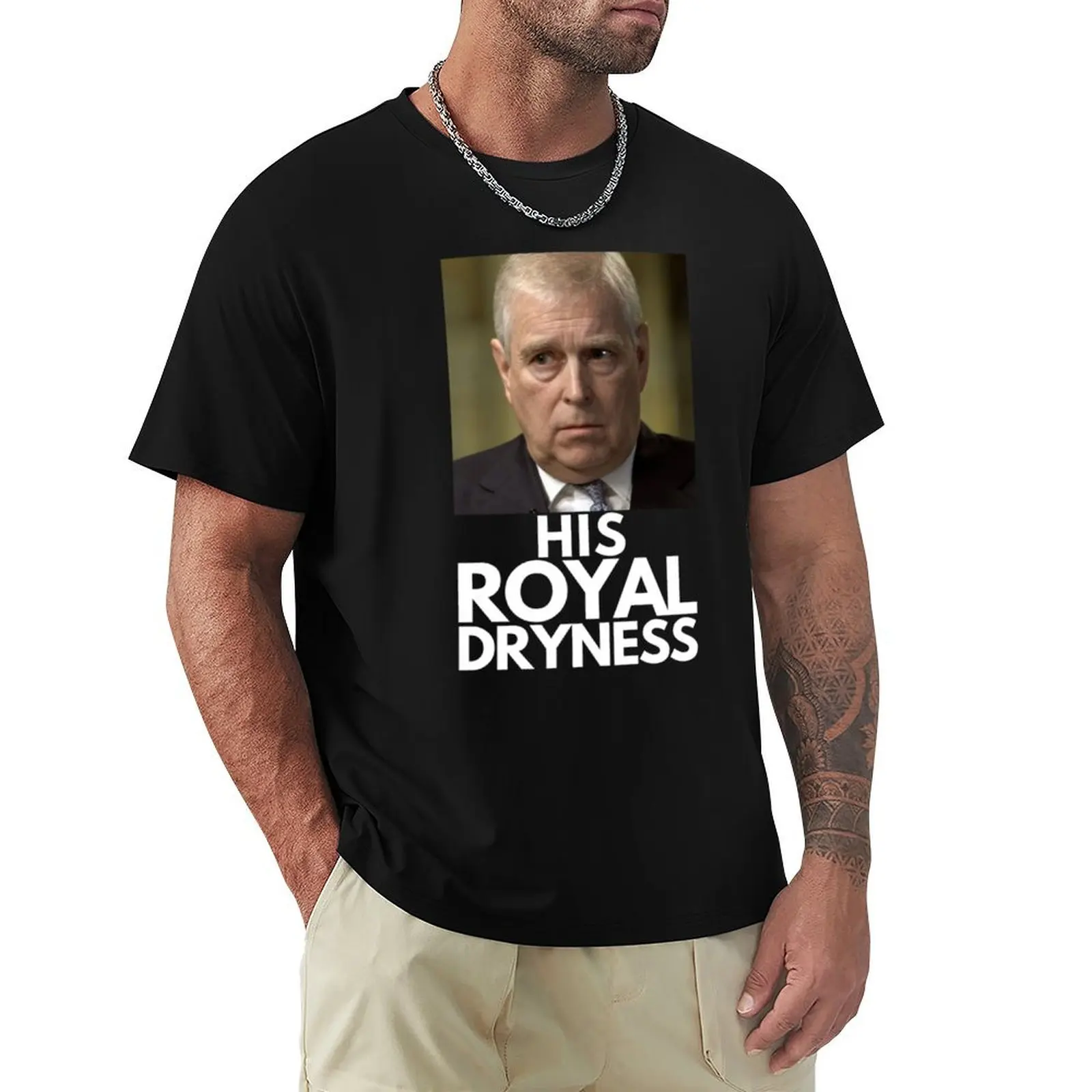 

His Royal Dryness Prince Andrew The Prince Who Doesn_t Sweat T-Shirt Minimalist Casual Short Sleeve Top