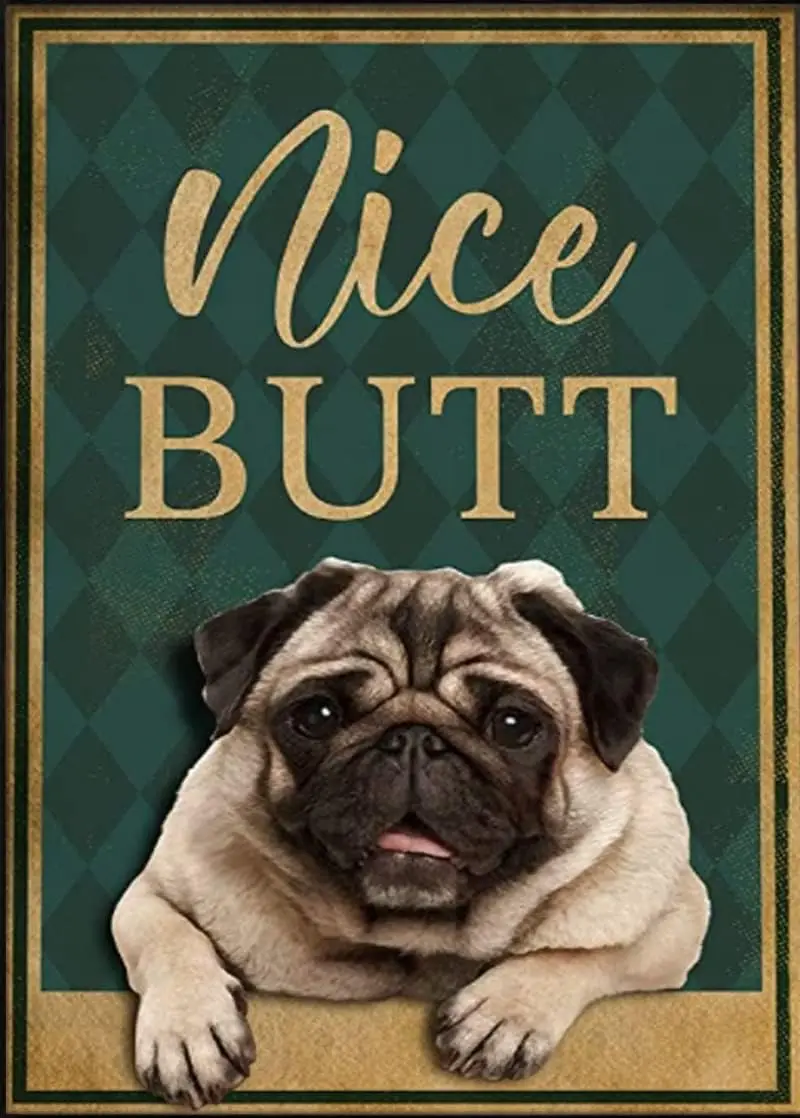 Blechschilder - Mops mit Hübschem Hintern Hundeliebhaber Ästhetische Raumdekoration Lustiges Blechschild für Zuhause & Küche Bar Club Badezimmer
