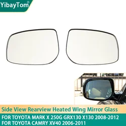 Side Rearview  Replacement Wing Mirror Glass For Toyota Mark X 250G GRX130 X130 2008-2012 For Toyota Camry XV40 2006-2011