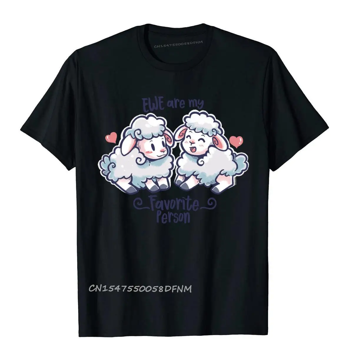 

Ewe Are My Favorite Person T Shirt Goat Kawaii Summer Classic Premium Cotton Tops Tees Fitness For Male Short Sleeve