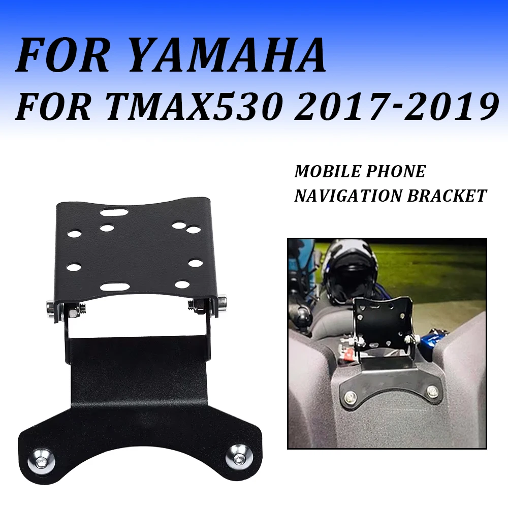 Motorcycle Accessories Navigation Bracket GPS Support Mobile Phone Stand Holder For YAMAHA TMAX 530 T-MAX TMAX530 2017 2018 2019