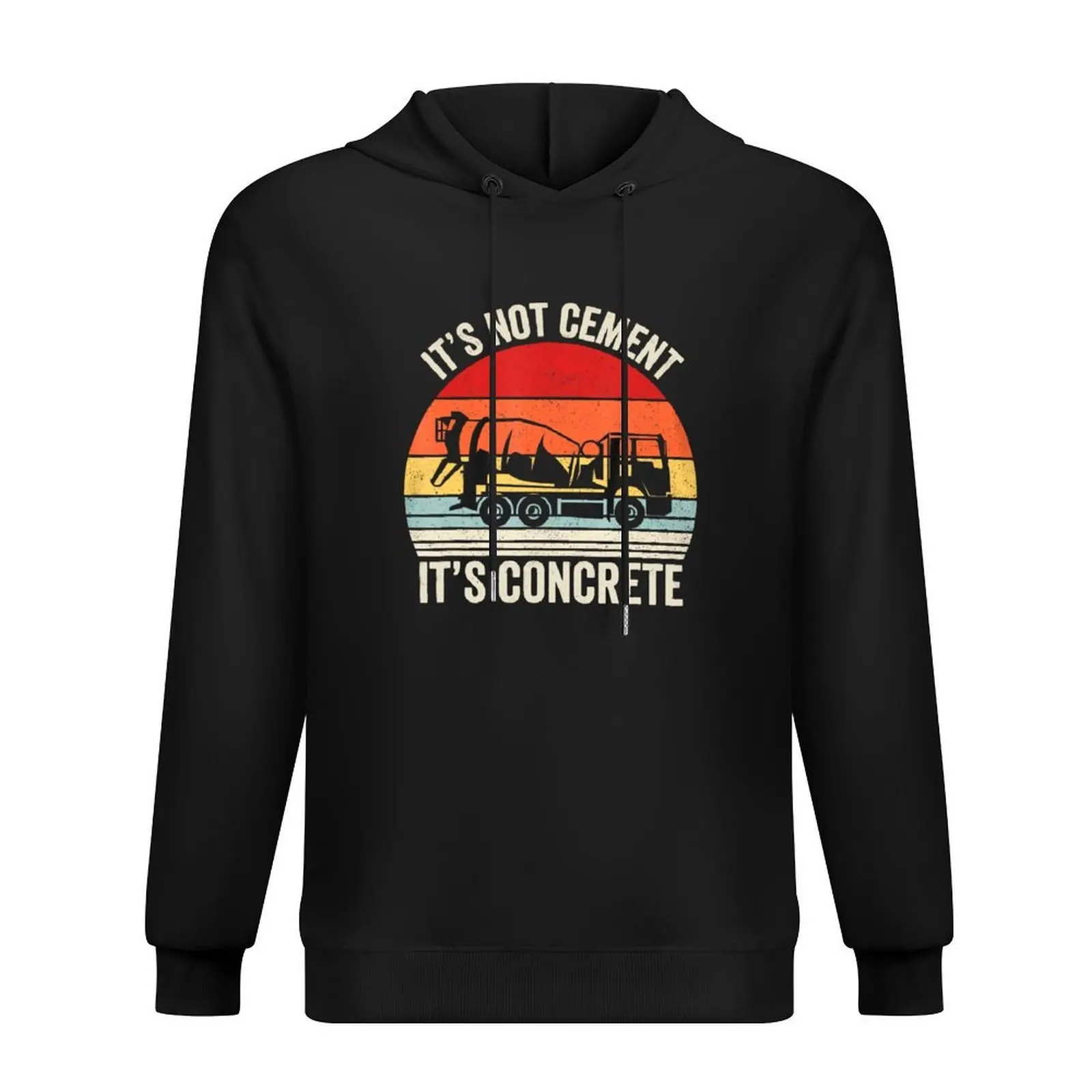 

Retro It's Not Cement It's Concrete Hoodie clothes for men autumn jacket men men's clothing man hoodie