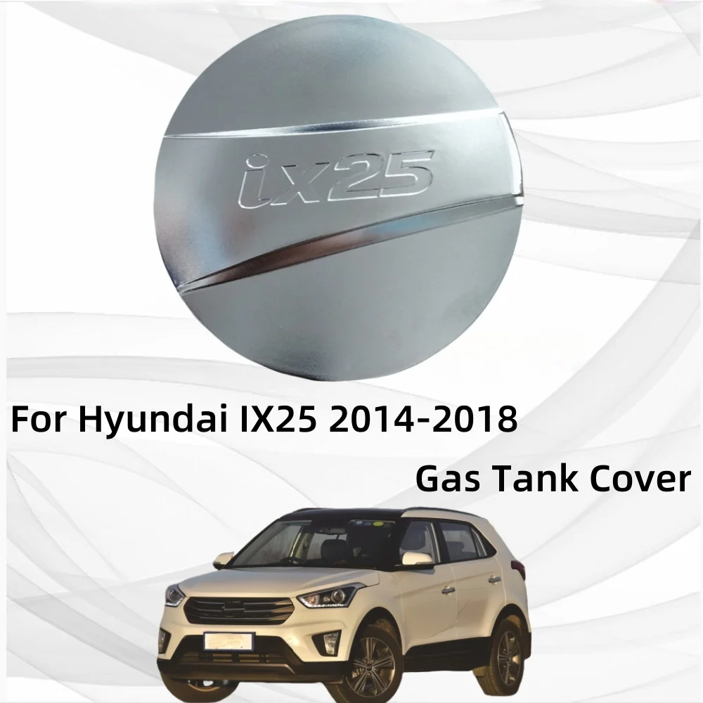 

For Hyundai IX25 2014 2015 2016 2017 2018 Car Stickers Cars Accessories Gas Tank Cover Exterior Components Decorate