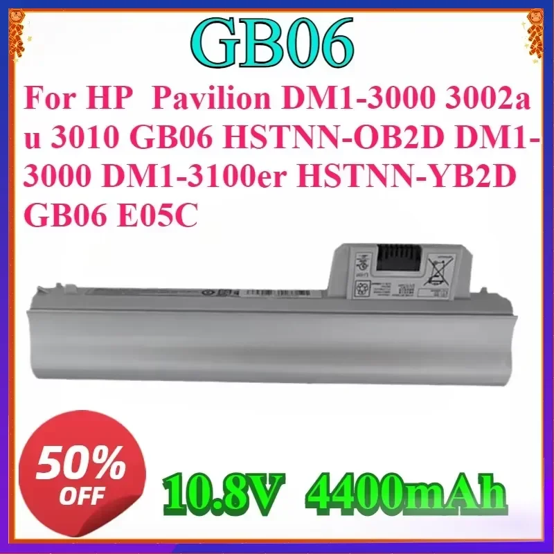 10.8V 4400mah New Laptop Battery for HP Pavilion DM1-3000 3002au 3010 GB06 HSTNN-OB2D DM1-3000 DM1-3100er HSTNN-YB2D GB06