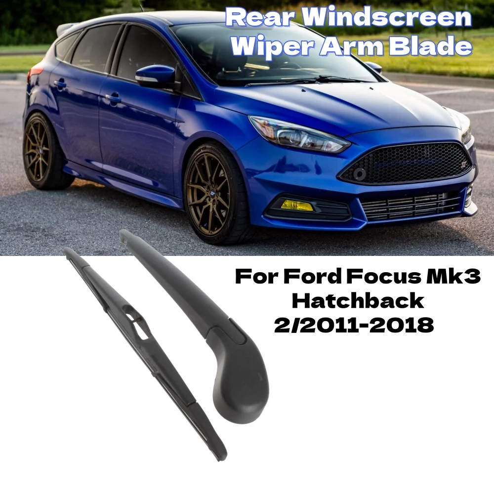 

Car Rear Windscreen Wiper Arm Blade 12Inch Car Rear Wiper Arm Replacement Parts For Ford Focus Mk3 Hatchback 2/2011-2018