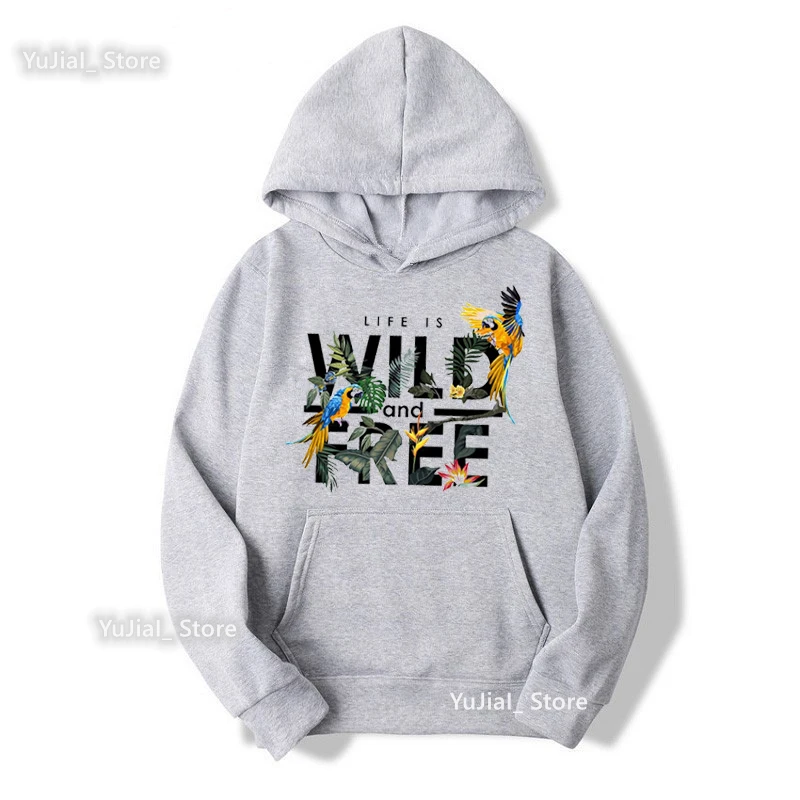 Life Is Wild And Free cacatúas loros Jersey estampado para mujer Bird Lover Cap Sudadera con capucha para mujer Harajuku ropa Kawaii Coa