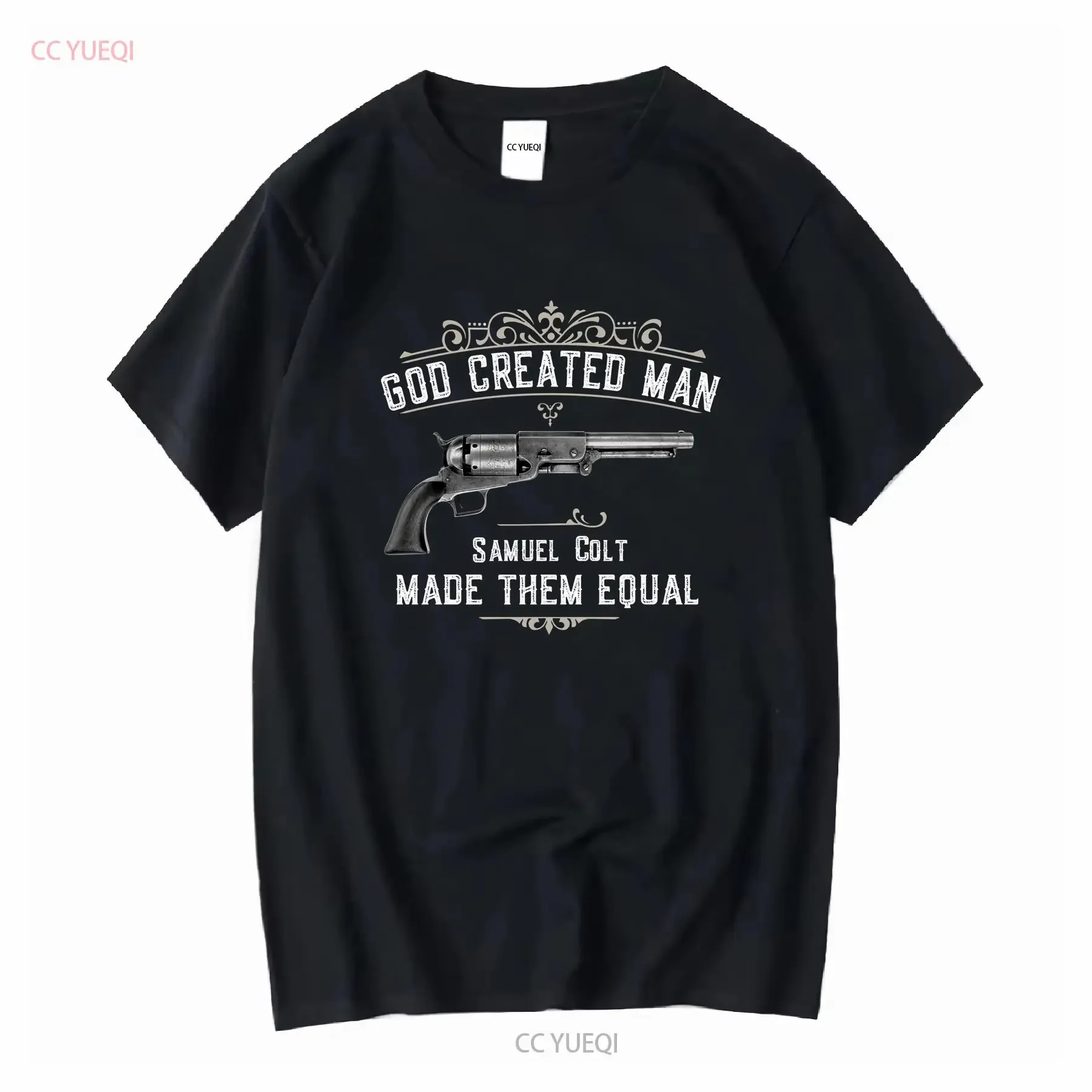 God Created Man Samuel Colt Made Them Equal T Shirt Revolver NRA 2A freedom Historic Firearms Dont Tread On Me Pro Gun vintage