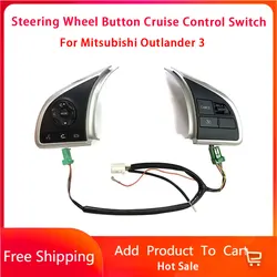 Audio Volume Steering Wheel Button Cruise Control Switch For Mitsubishi Outlander 3 2018 Xpander ASX Mirage Eclipse Cross L200